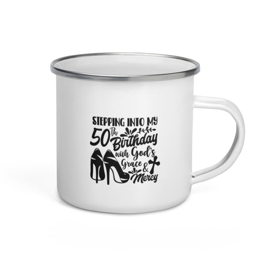 Stepping Into My 50th Birthday with God's Grace & Mercy White Enamel Mug