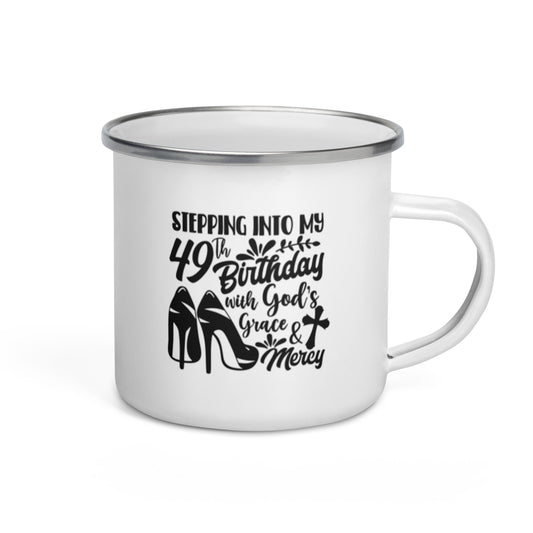 Stepping Into My 49th Birthday with God's Grace & Mercy White Enamel Mug