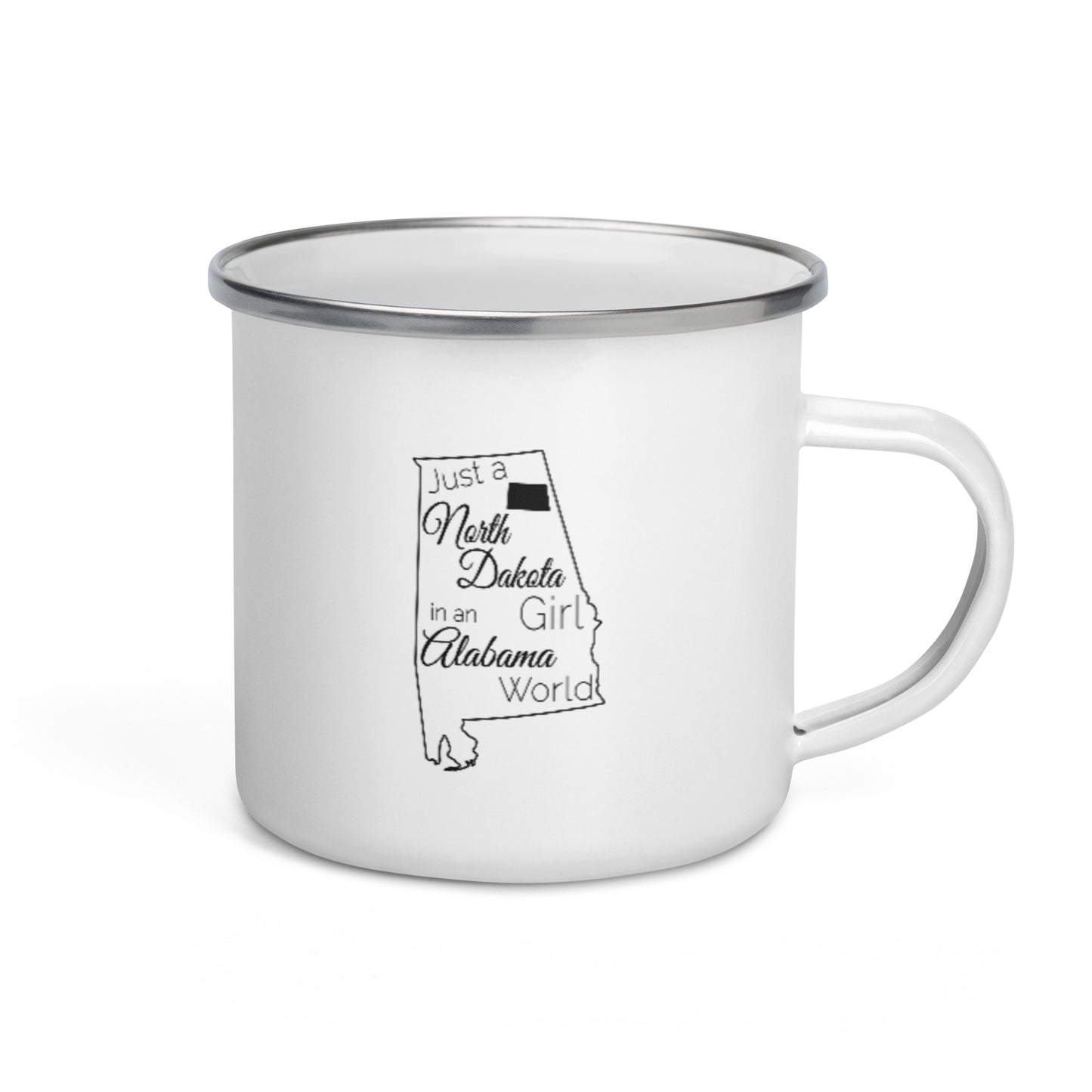 Just a North Dakota Girl in an Alabama World Enamel Mug