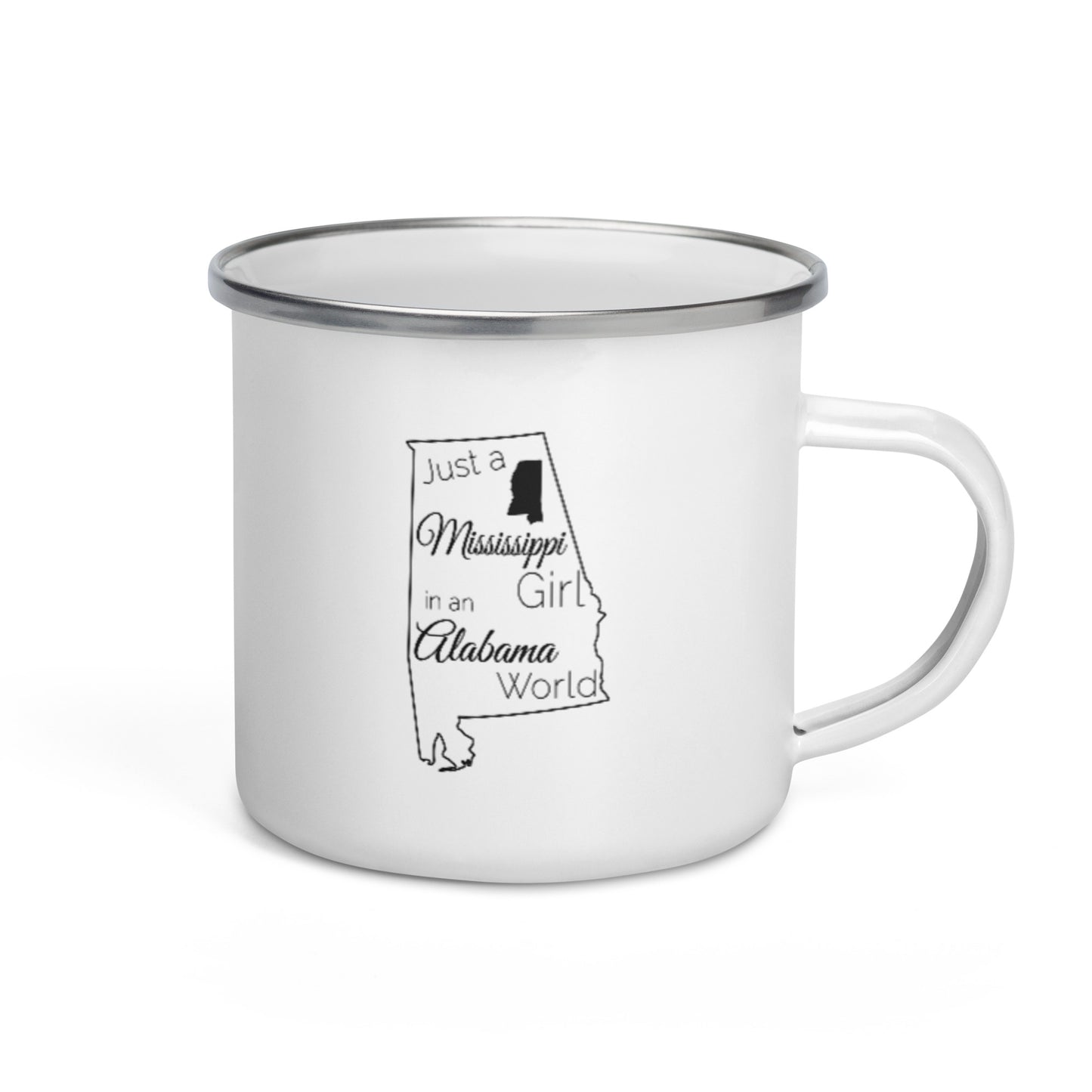 Just a Mississippi Girl in an Alabama World Enamel Mug