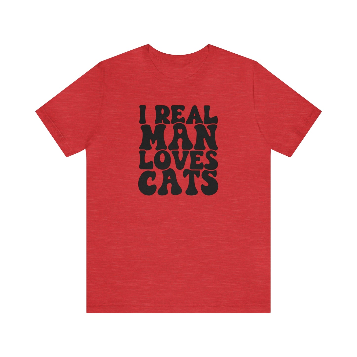 I Real Man Loves Cats Short Sleeve T-shirt