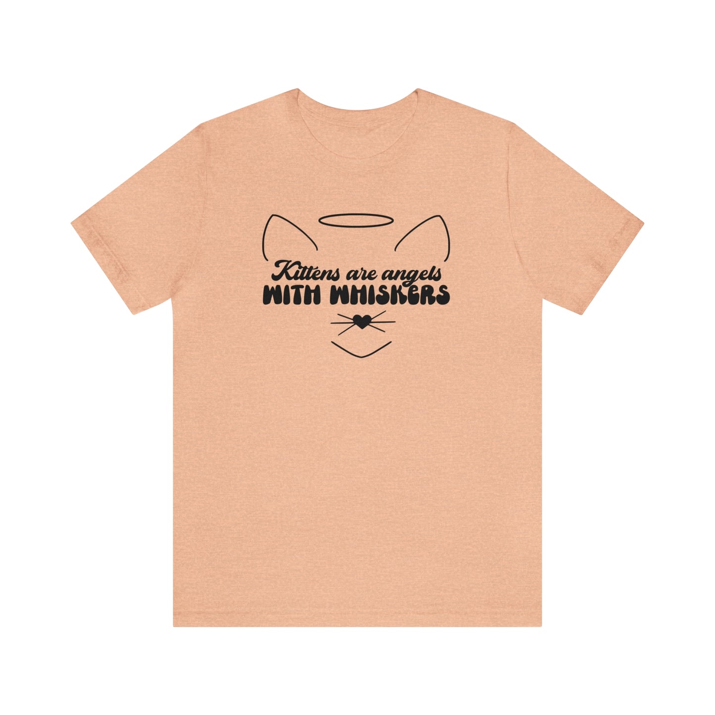 Kittens Are Angels With Whiskers Cat Short Sleeve T-shirt