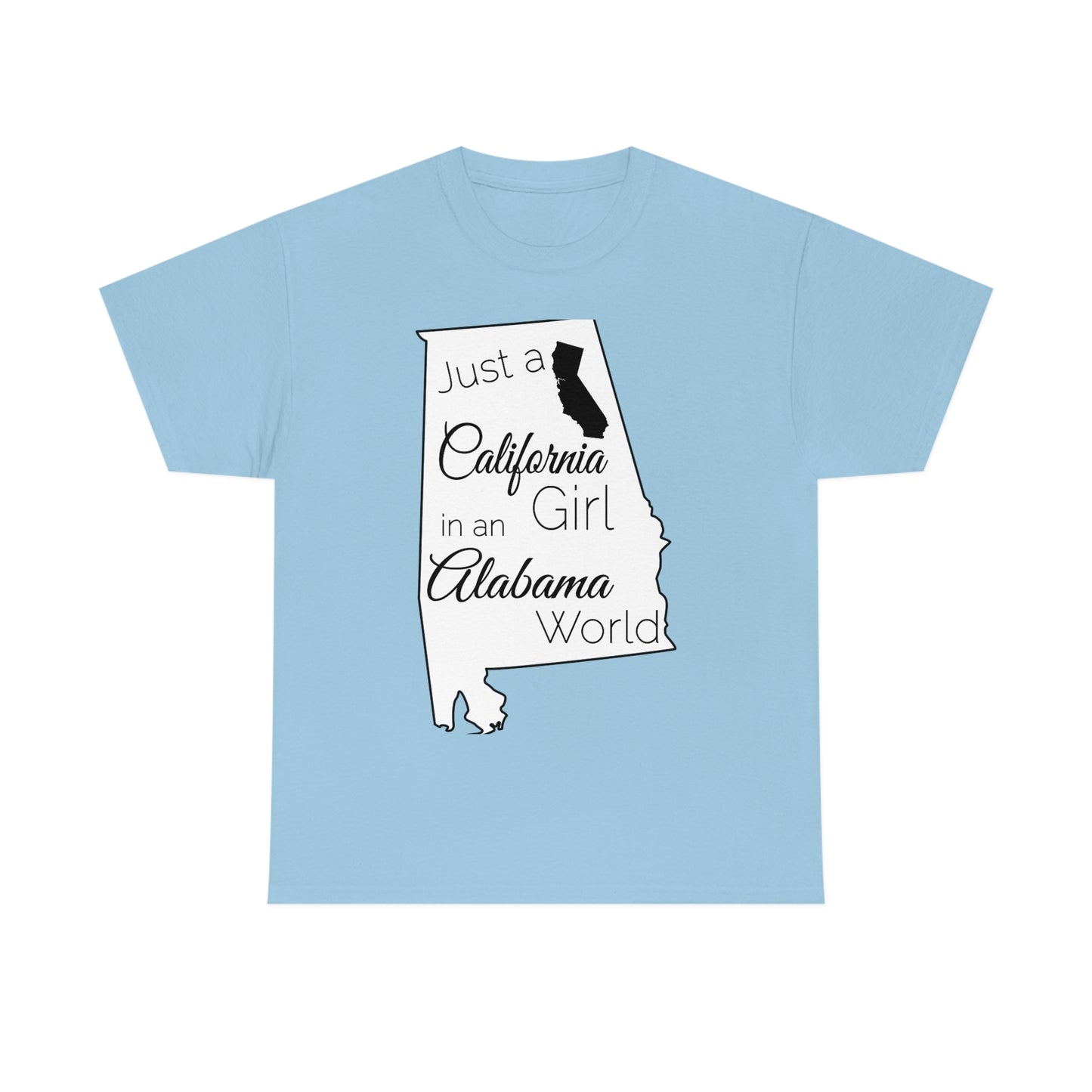Just a California Girl in an Alabama World Unisex Heavy Cotton Tee