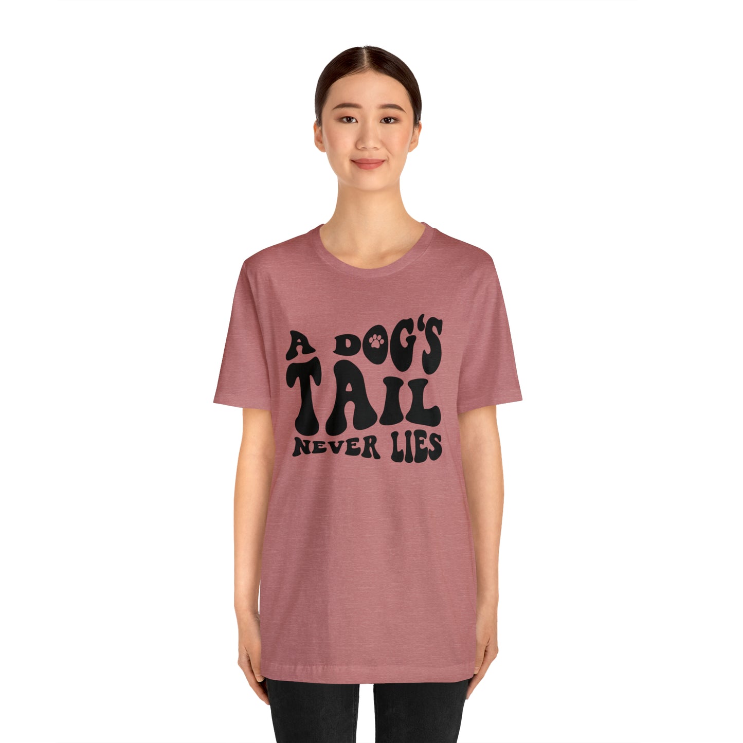 A Dog's Tail Never Lies Short Sleeve T-shirt