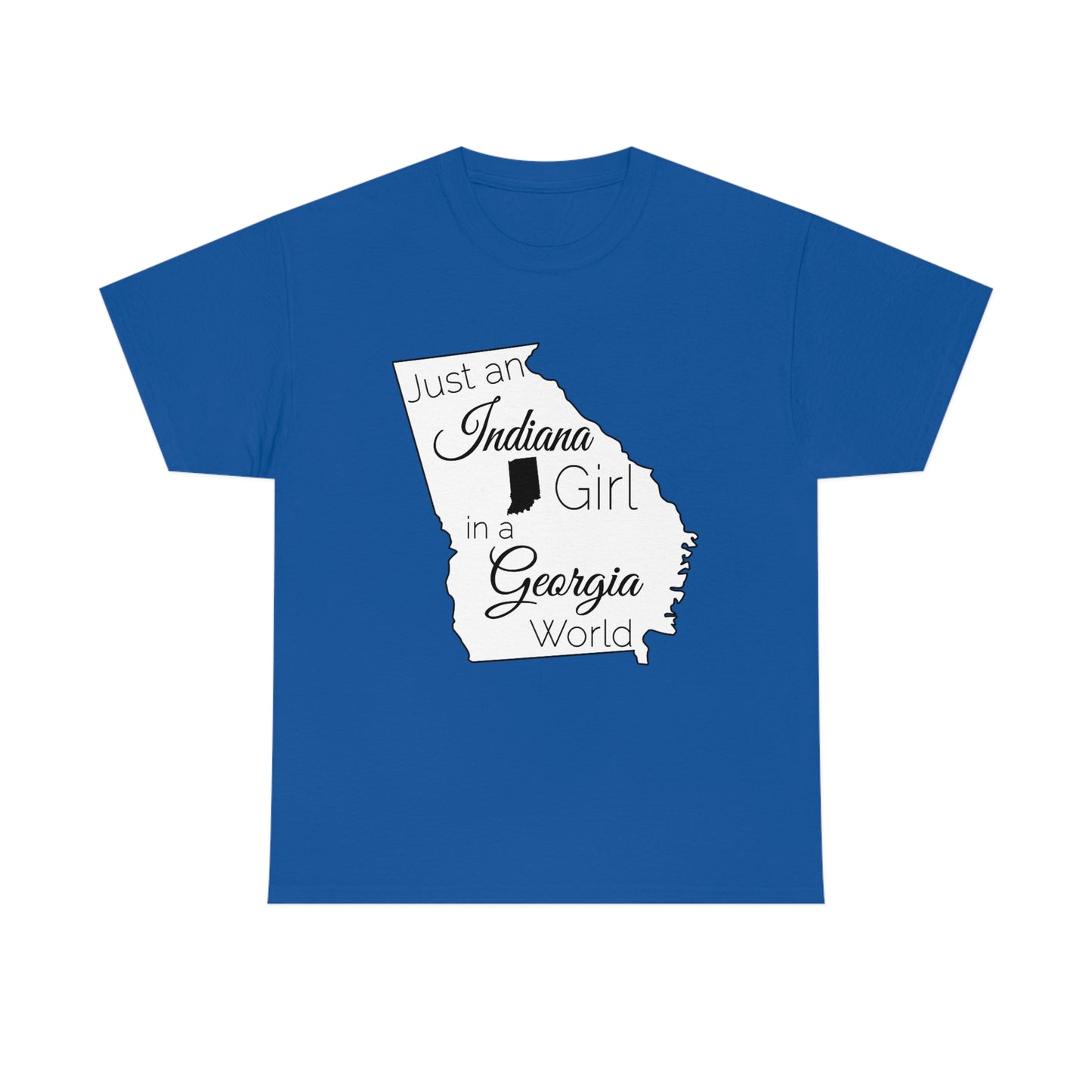 Just an Indiana Girl in a Georgia World Unisex Heavy Cotton Tee