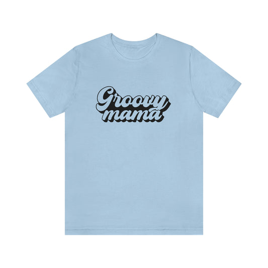 Groovy Mama Unisex Jersey Short Sleeve Tee