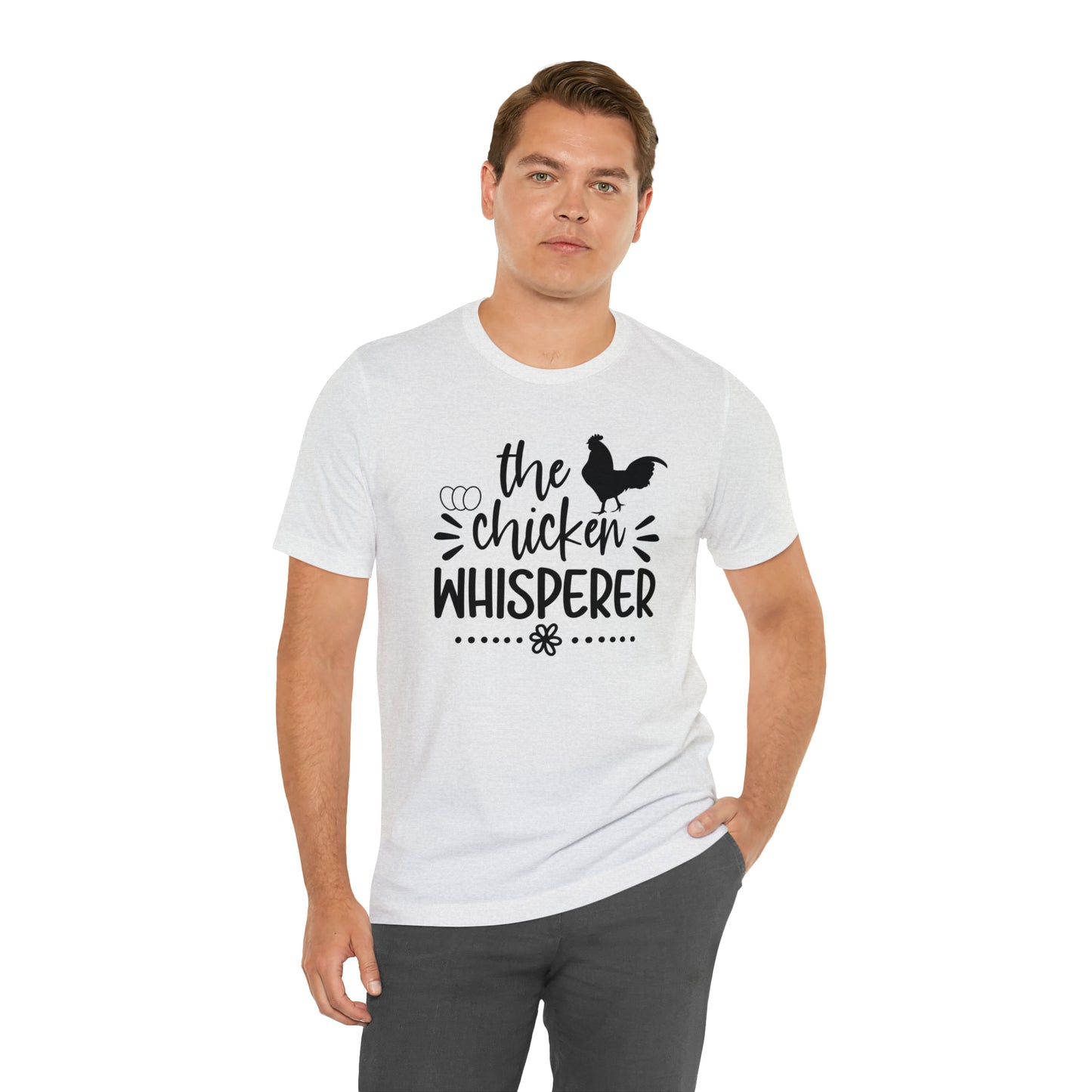 The Chicken Whisperer Short Sleeve T-shirt