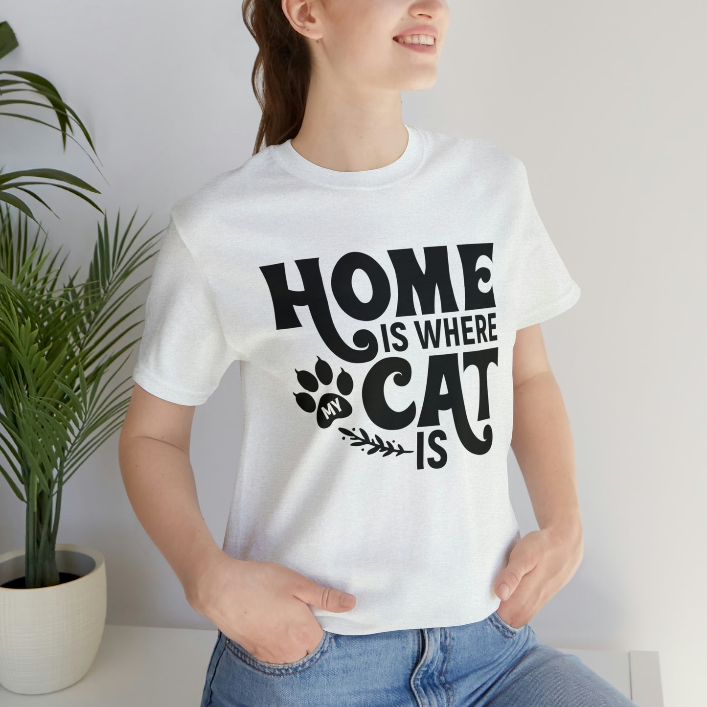 Home is Where My Cat Is Short Sleeve T-shirt