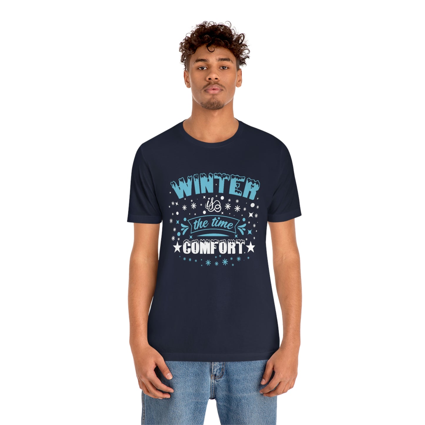 Winter is the Time Comfort Print Unisex Jersey Short Sleeve Tee