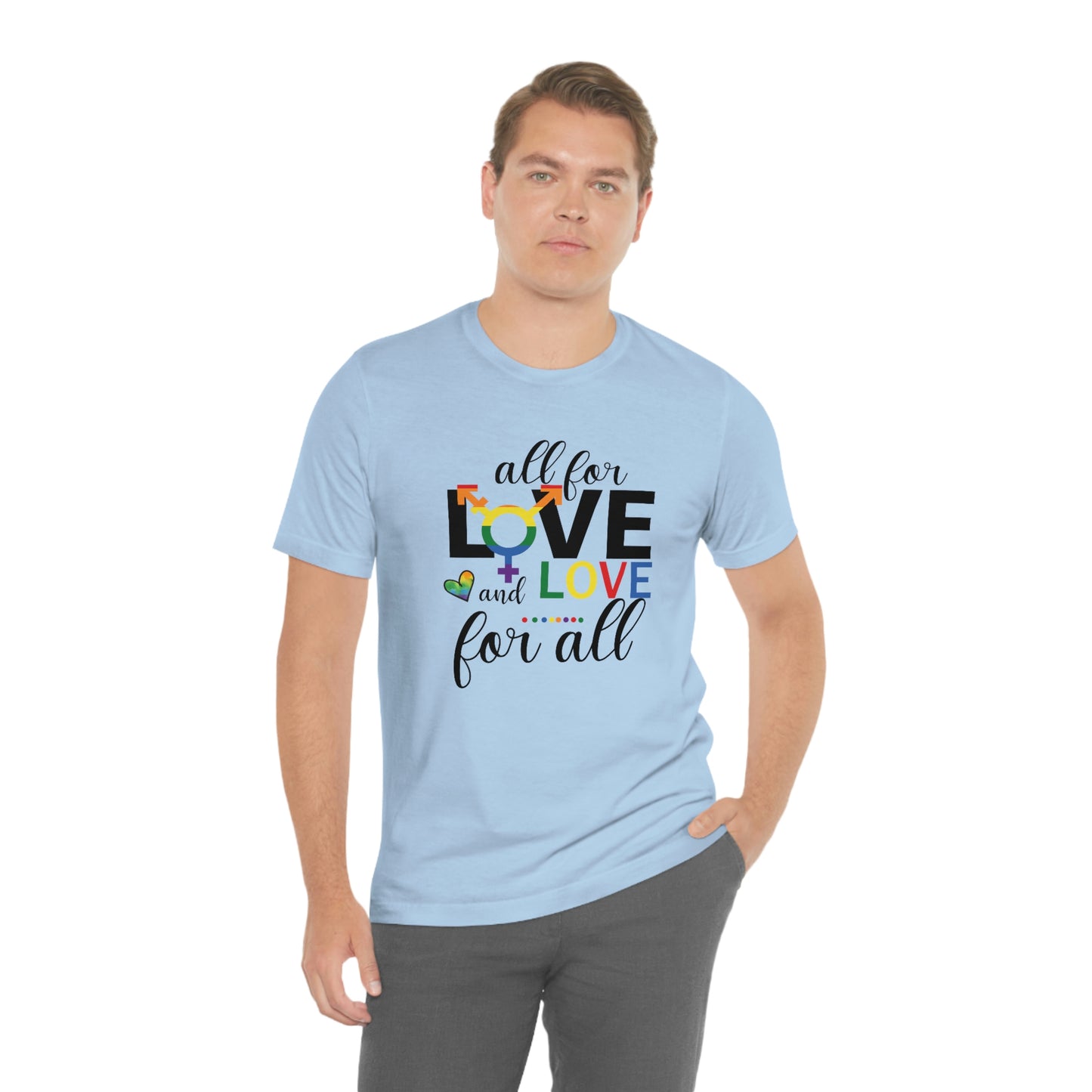 All For Love and Love For All LGBTQIA Print Unisex Jersey Short Sleeve Tee