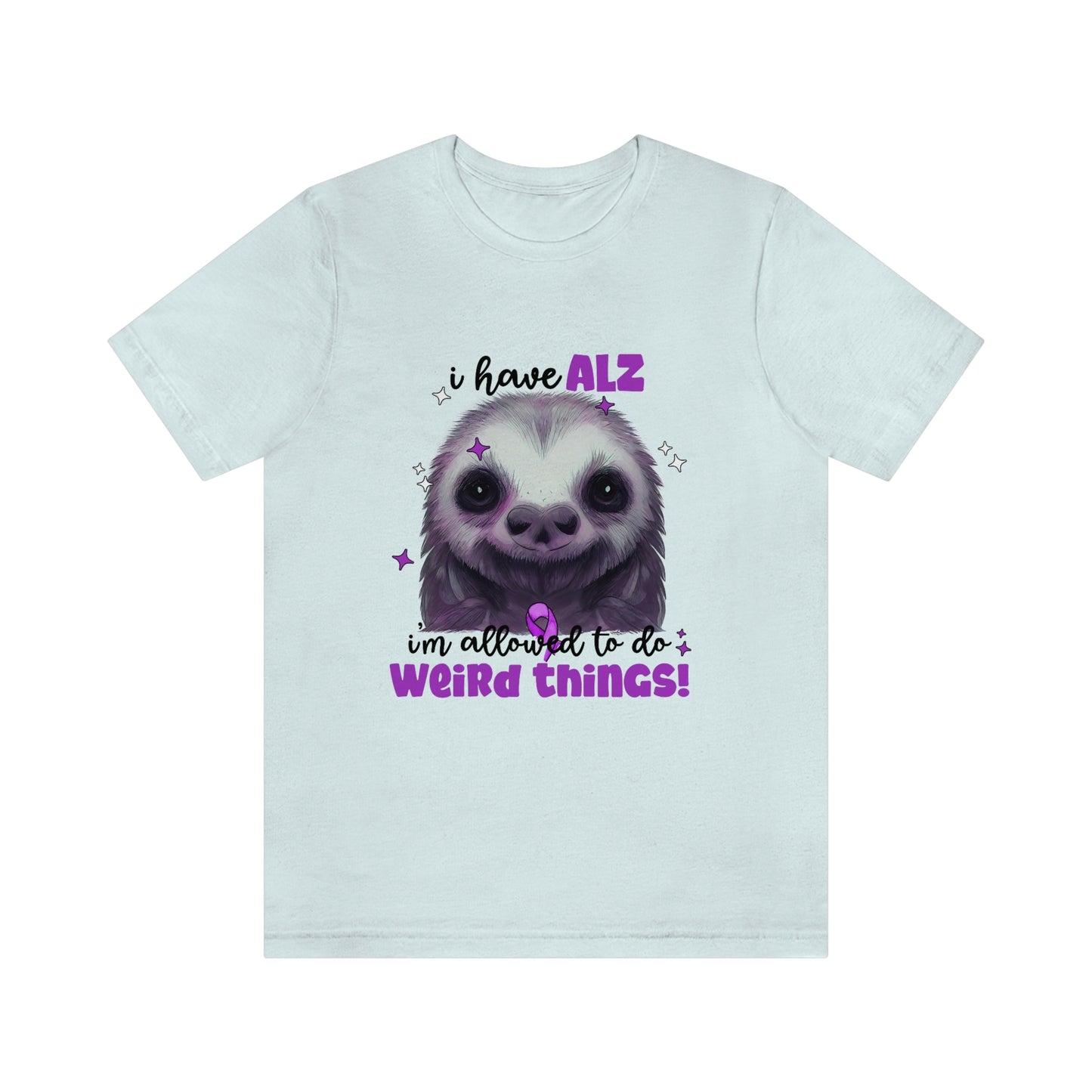 I Have ALZ I'm Allowed To Do Weird Things Alzheimer's Print Unisex Jersey Short Sleeve Tee