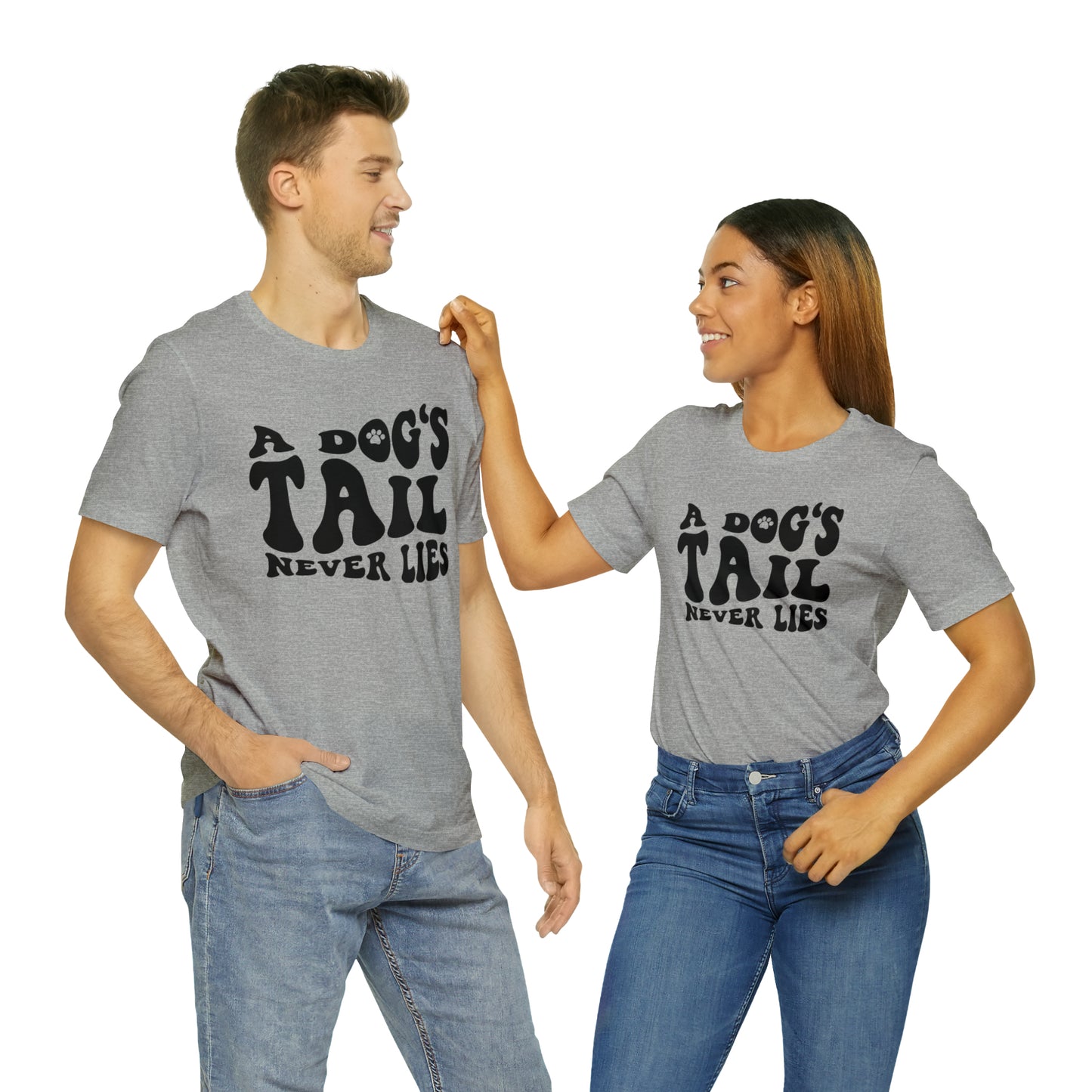 A Dog's Tail Never Lies Short Sleeve T-shirt