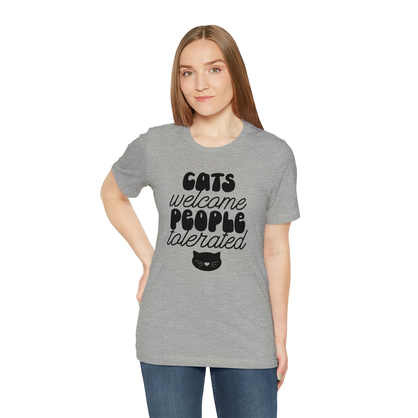 Cats Welcome People Tolerated Short Sleeve T-shirt