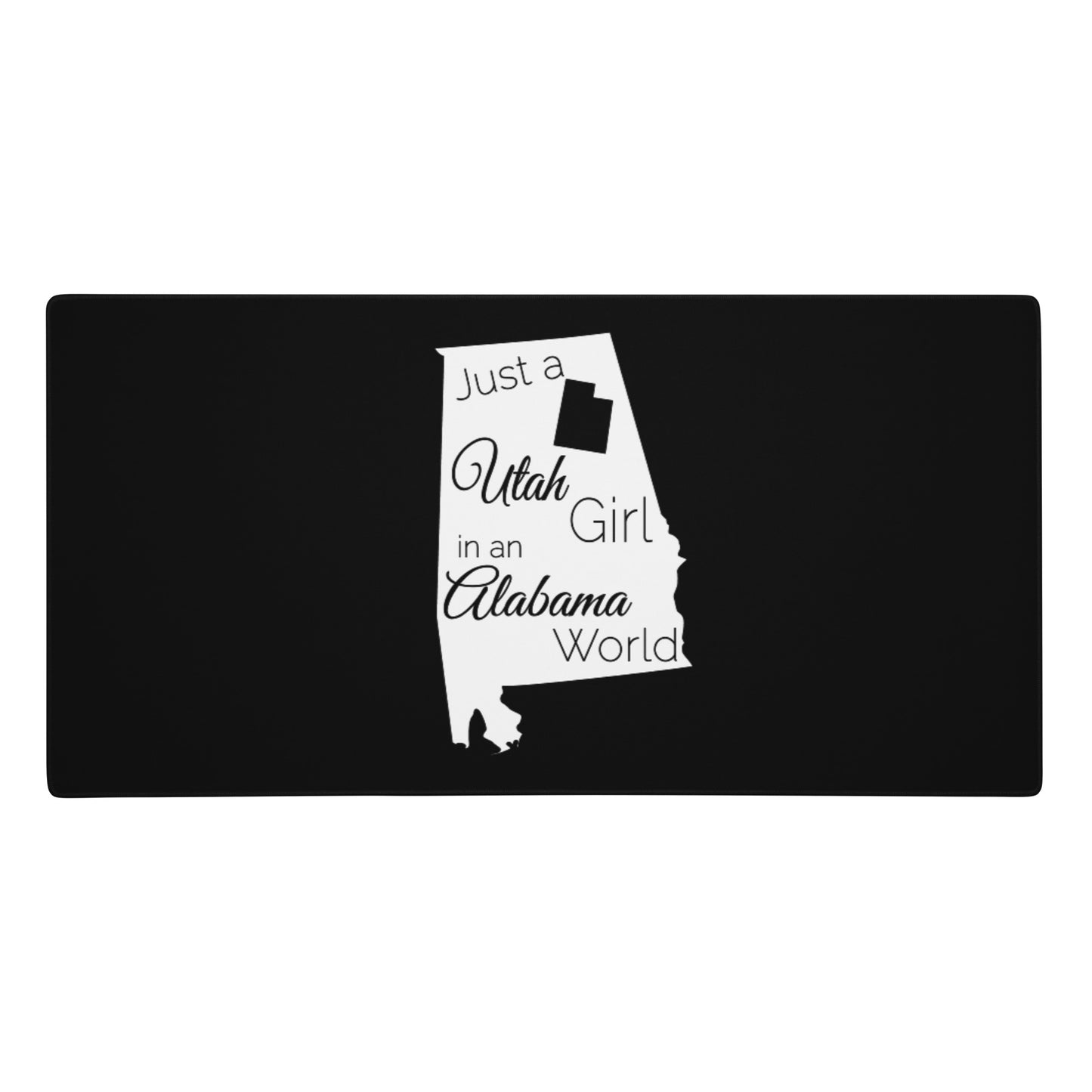 Just a Utah Girl in an Alabama World Gaming mouse pad