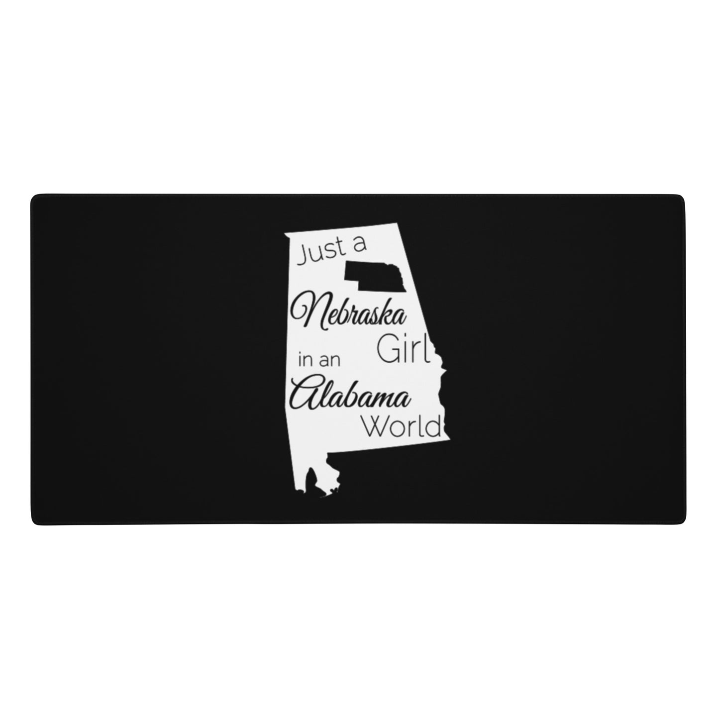 Just a Nebraska Girl in an Alabama World Gaming mouse pad