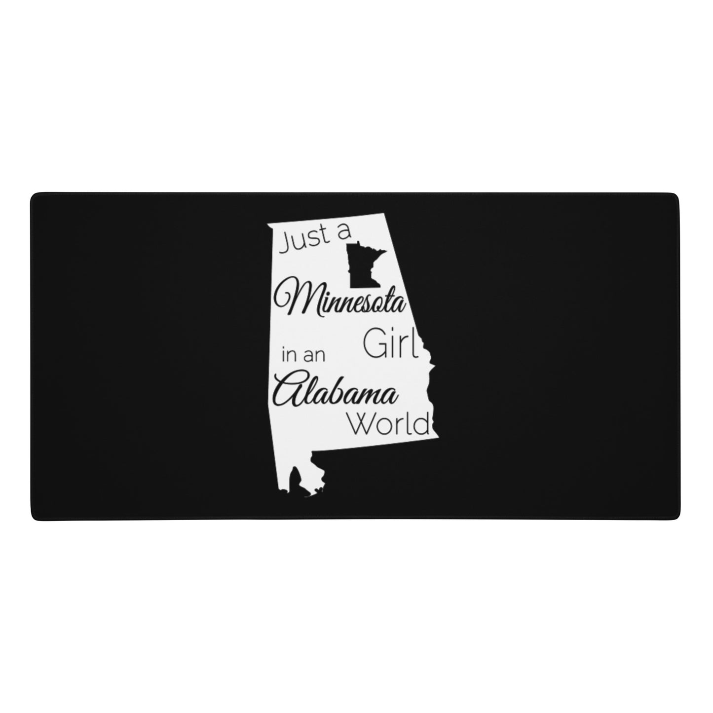 Just a Minnesota Girl in an Alabama World Gaming mouse pad