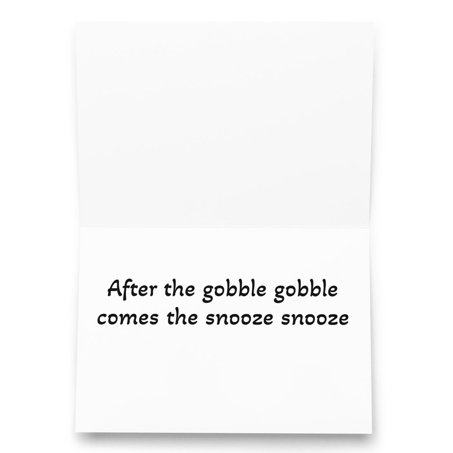 Gobble til you Wobble Greeting card