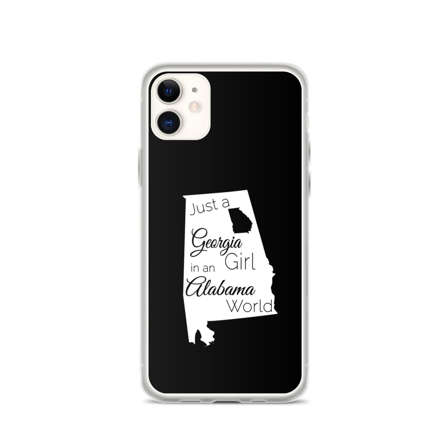 Just a Georgia Girl in an Alabama World iPhone Case