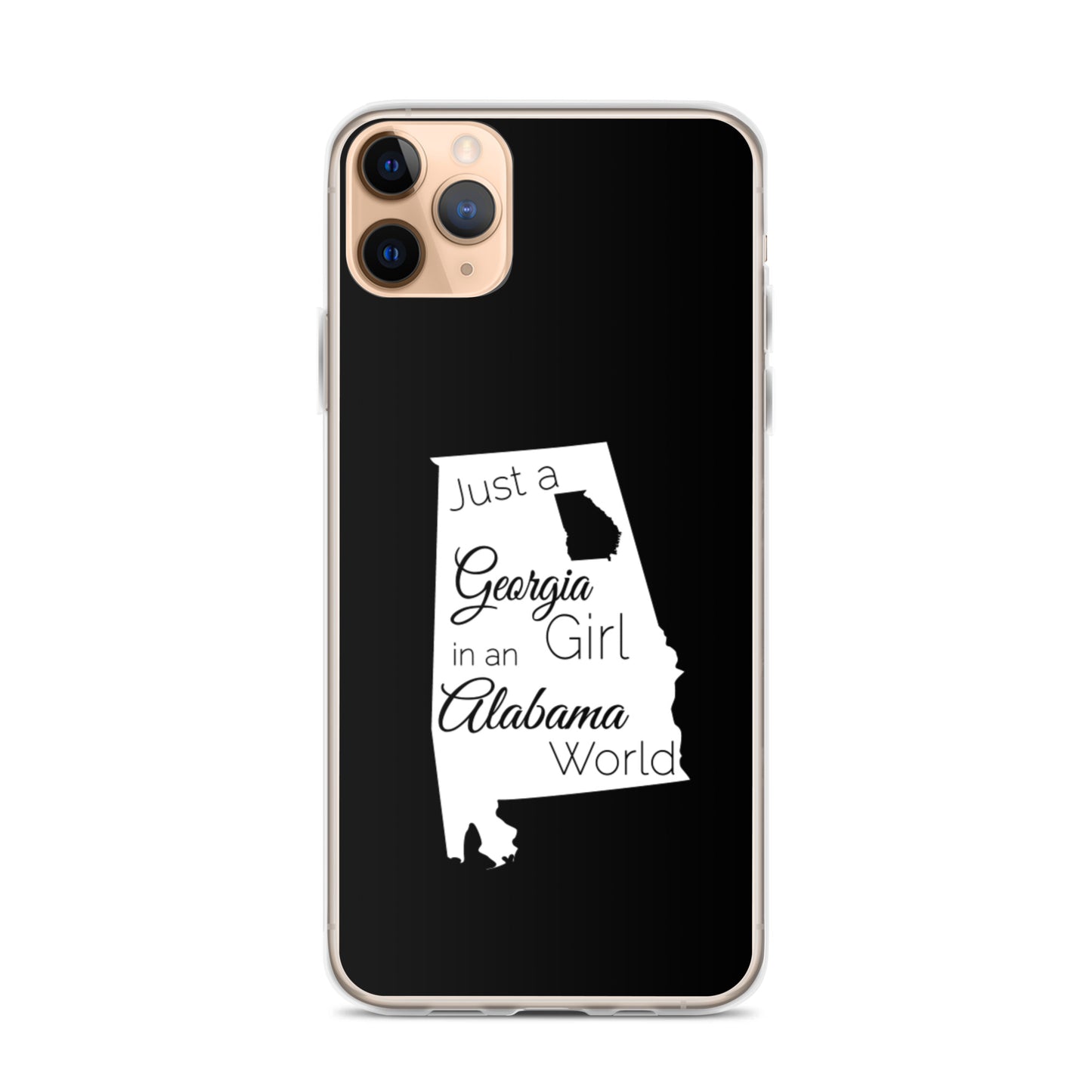 Just a Georgia Girl in an Alabama World iPhone Case