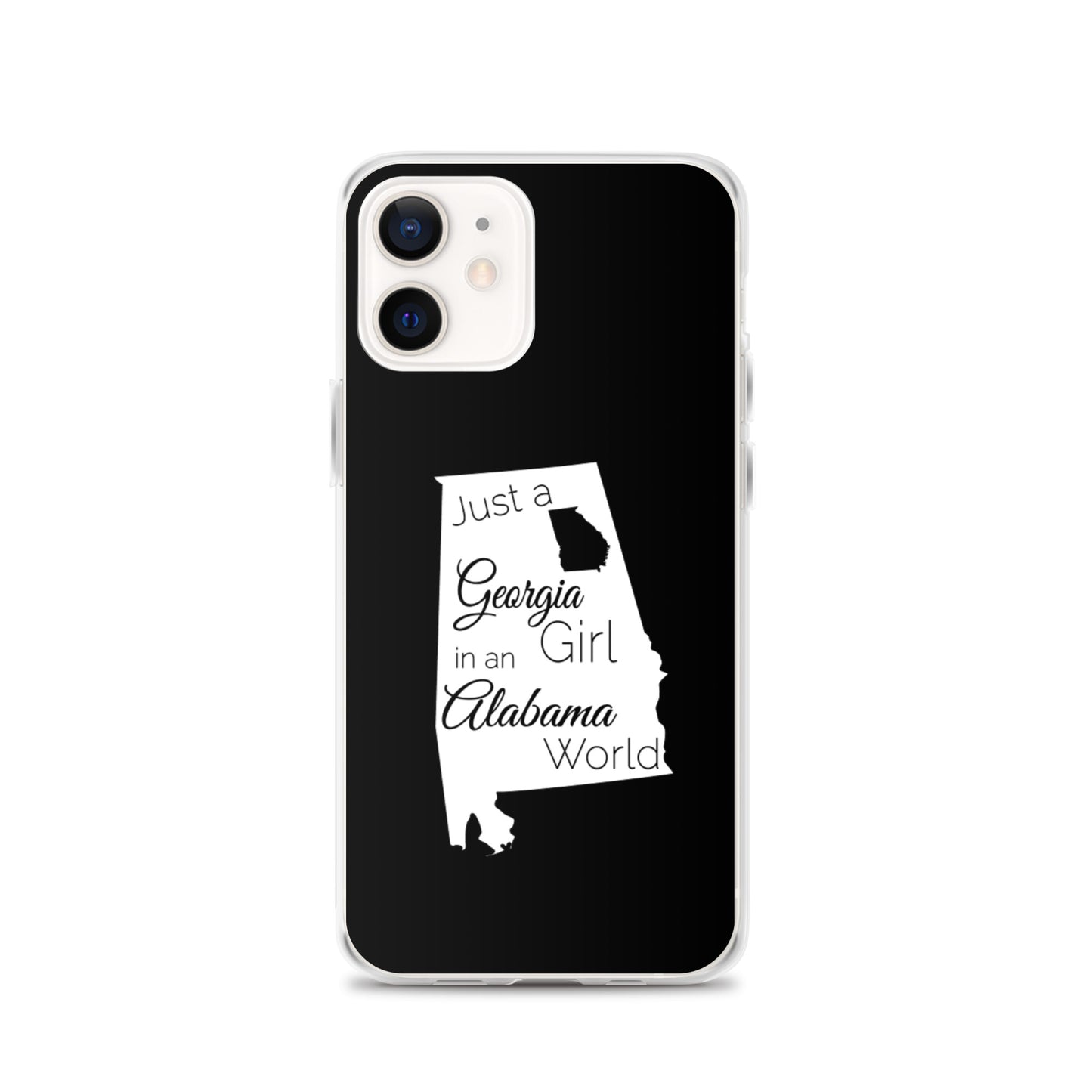 Just a Georgia Girl in an Alabama World iPhone Case