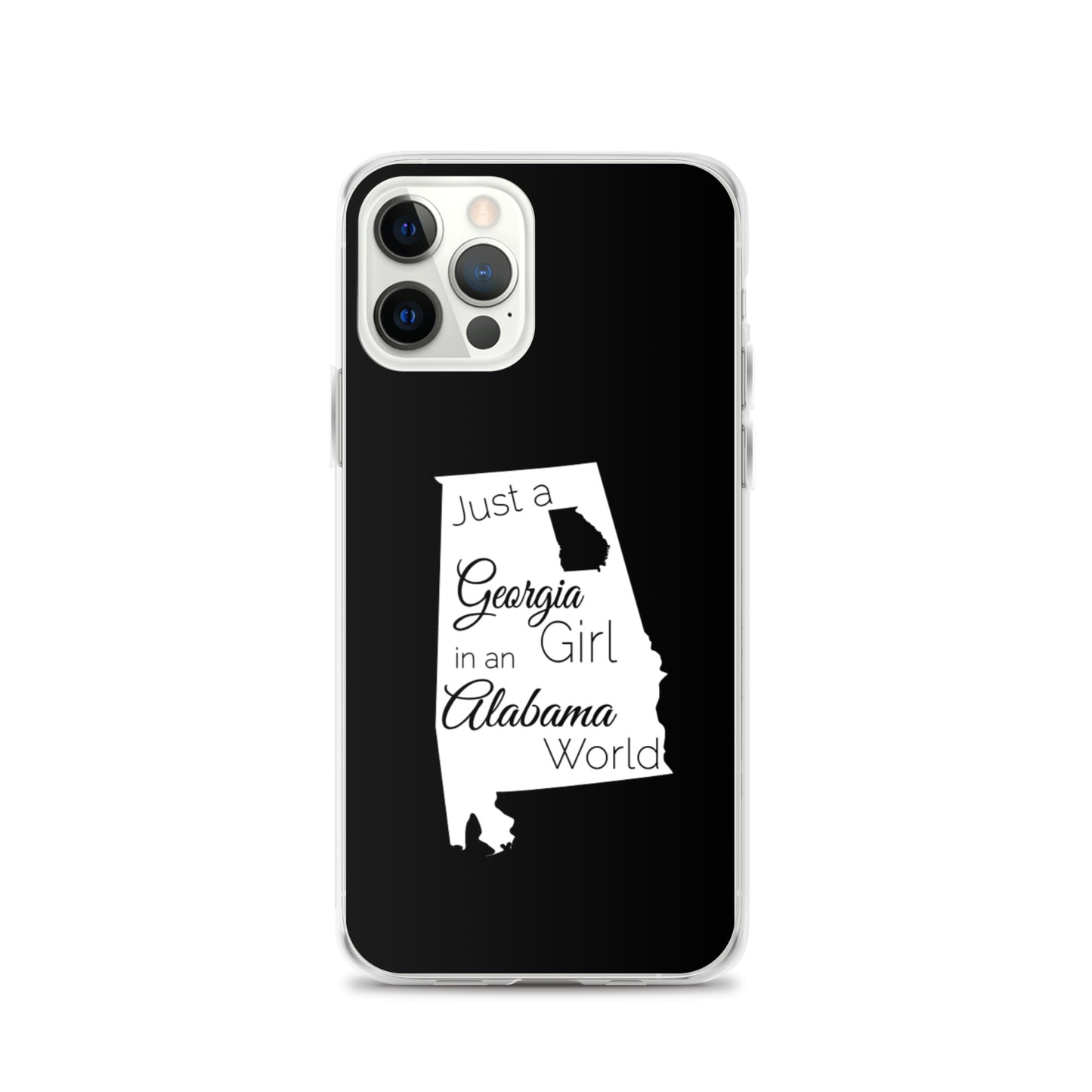 Just a Georgia Girl in an Alabama World iPhone Case