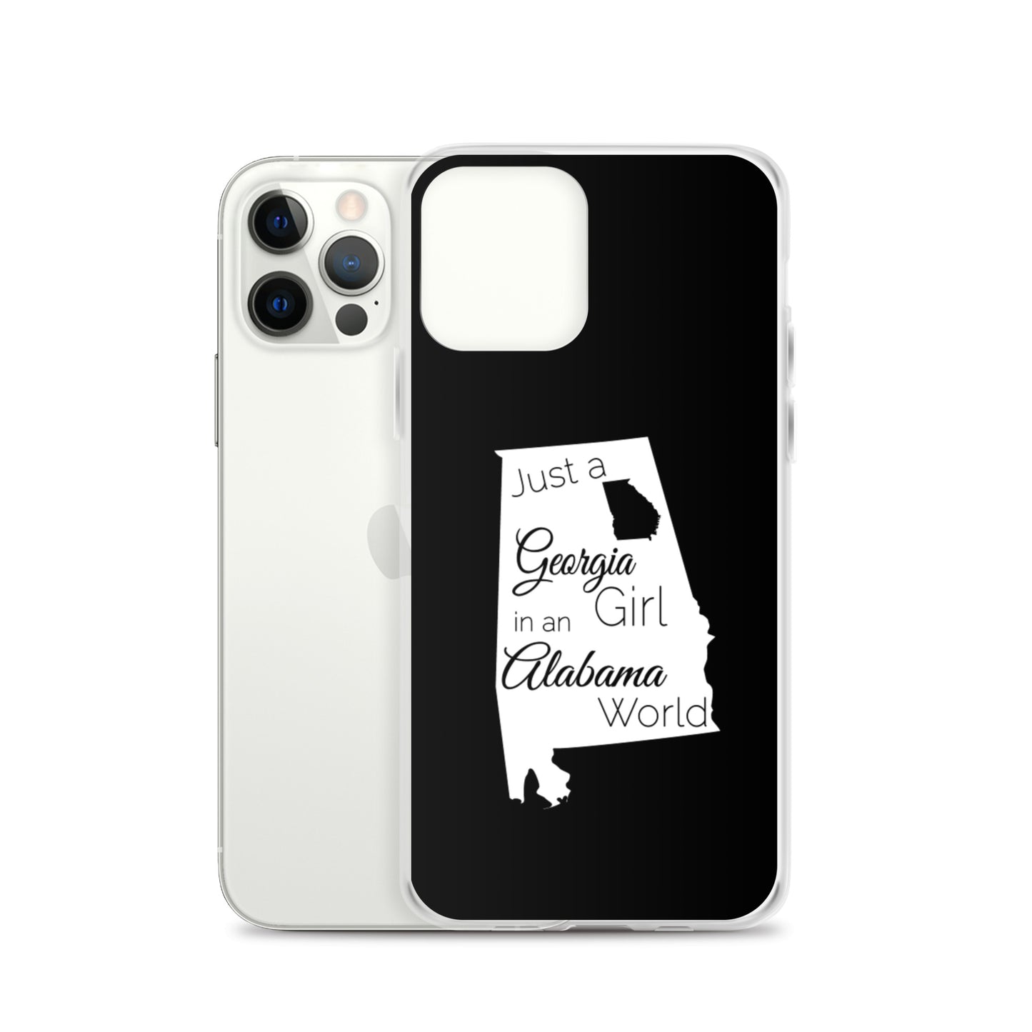 Just a Georgia Girl in an Alabama World iPhone Case