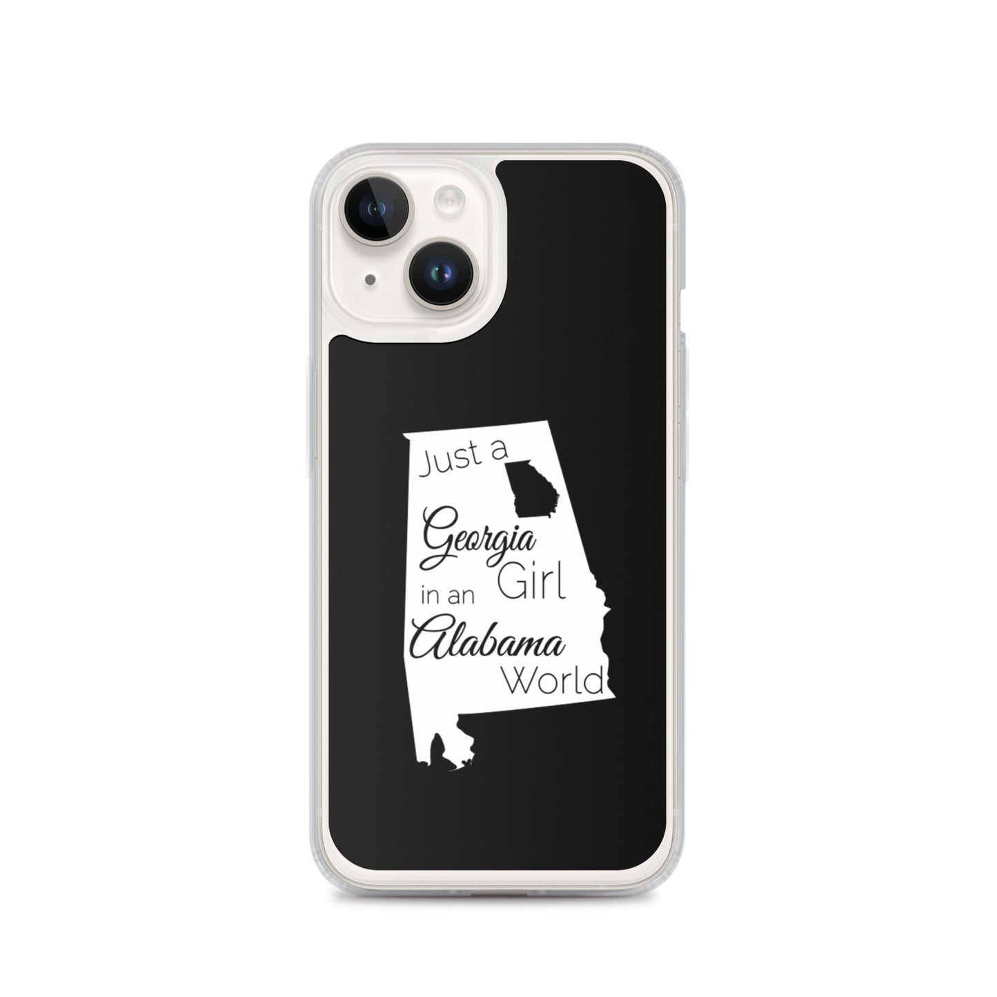 Just a Georgia Girl in an Alabama World iPhone Case