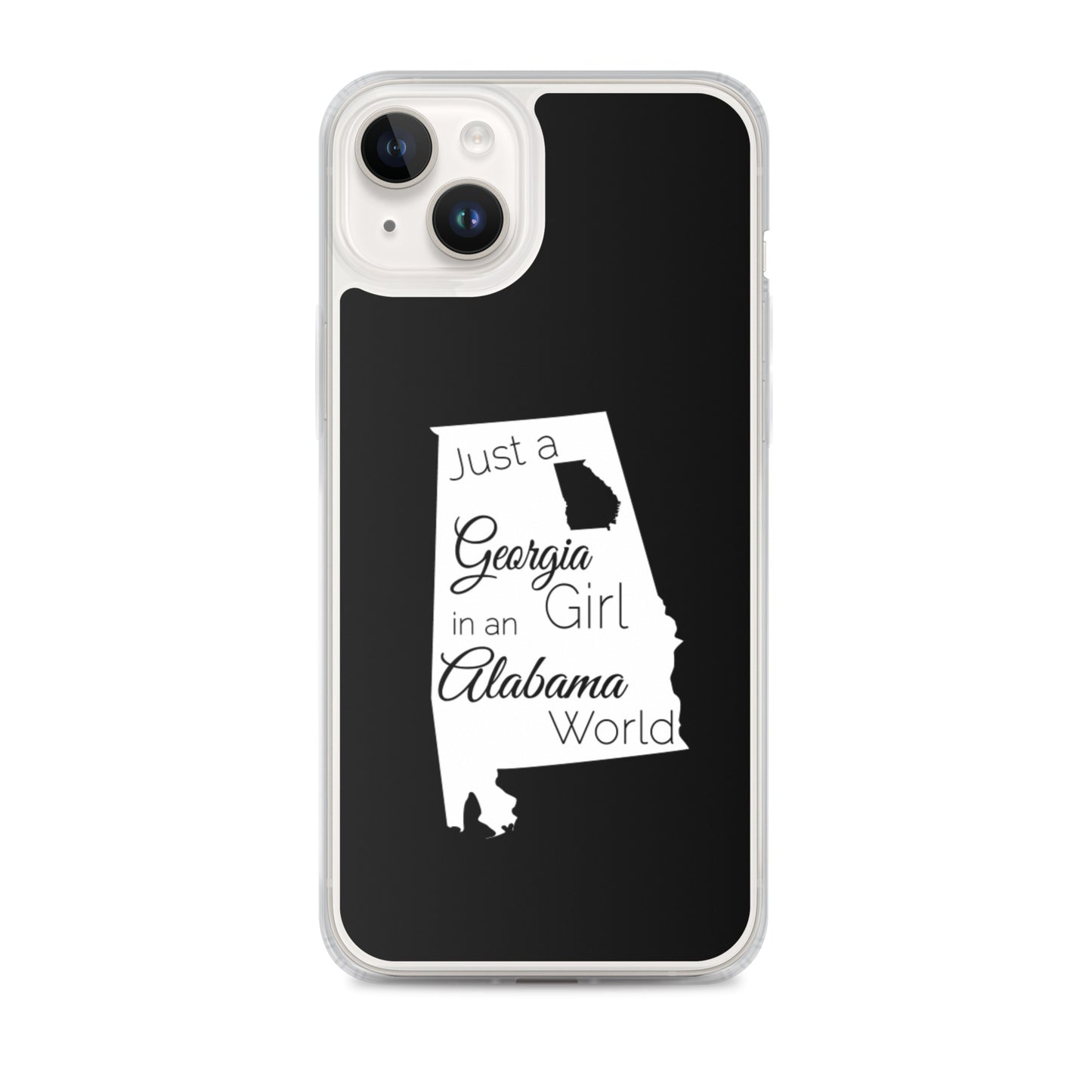 Just a Georgia Girl in an Alabama World iPhone Case