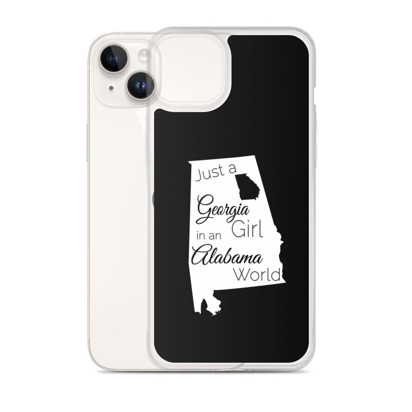 Just a Georgia Girl in an Alabama World iPhone Case