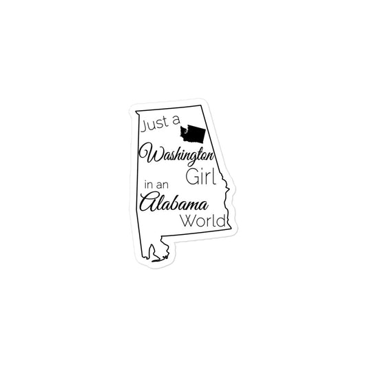 Just a Washington Girl in an Alabama World Bubble-free stickers