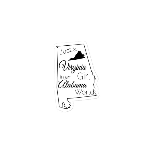 Just a Virginia Girl in an Alabama World Bubble-free stickers