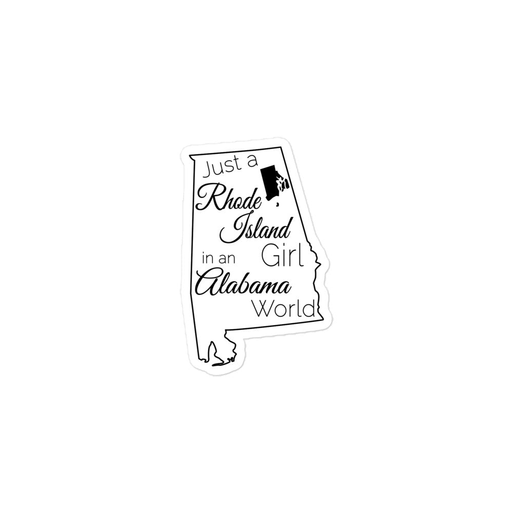 Just a Rhode Island Girl in an Alabama World Bubble-free stickers