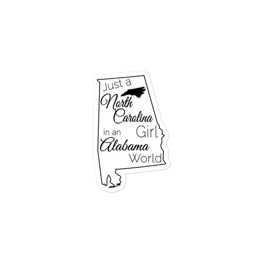 Just a North Carolina Girl in an Alabama World Bubble-free stickers