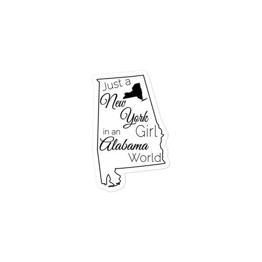 Just a New York Girl in an Alabama World Bubble-free stickers