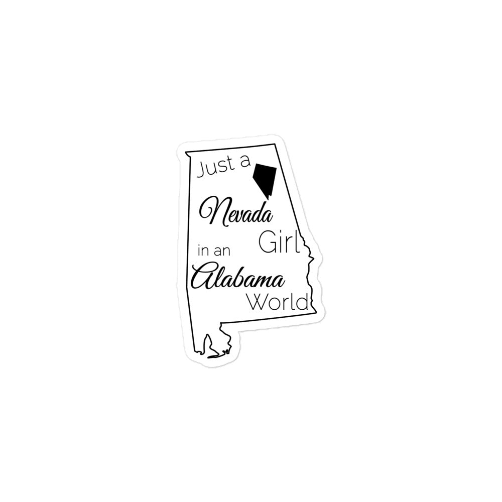 Just a Nevada Girl in an Alabama World Bubble-free stickers