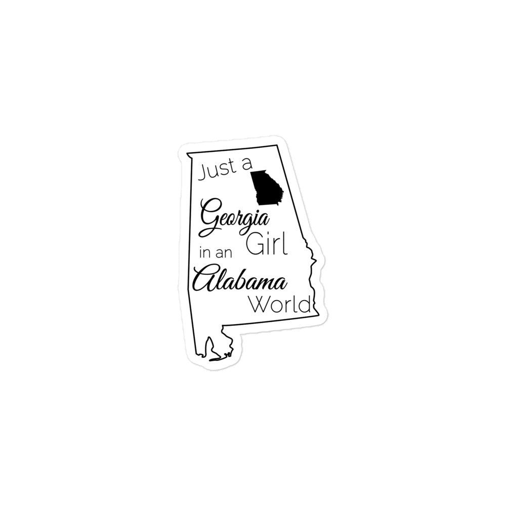 Just a Georgia Girl in an Alabama World Bubble-free stickers