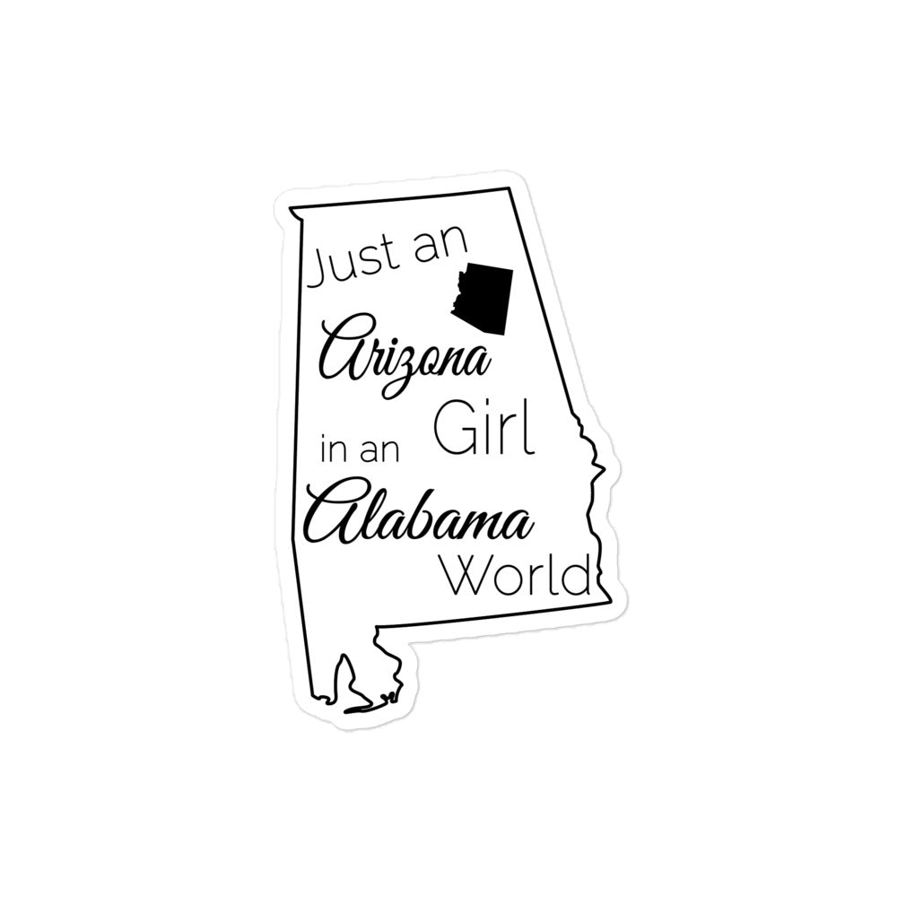 Just an Arizona Girl in an Alabama World Bubble-free stickers