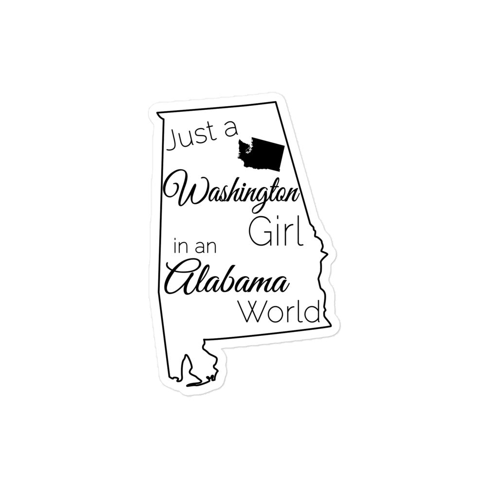 Just a Washington Girl in an Alabama World Bubble-free stickers