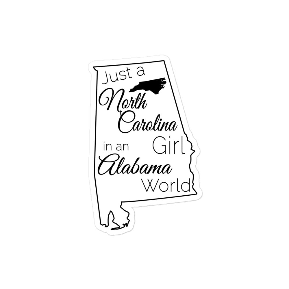 Just a North Carolina Girl in an Alabama World Bubble-free stickers