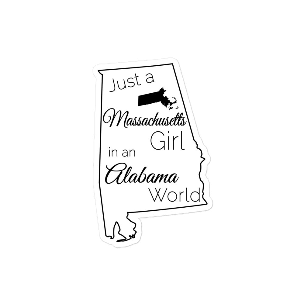 Just a Massachusetts Girl in an Alabama World Bubble-free stickers