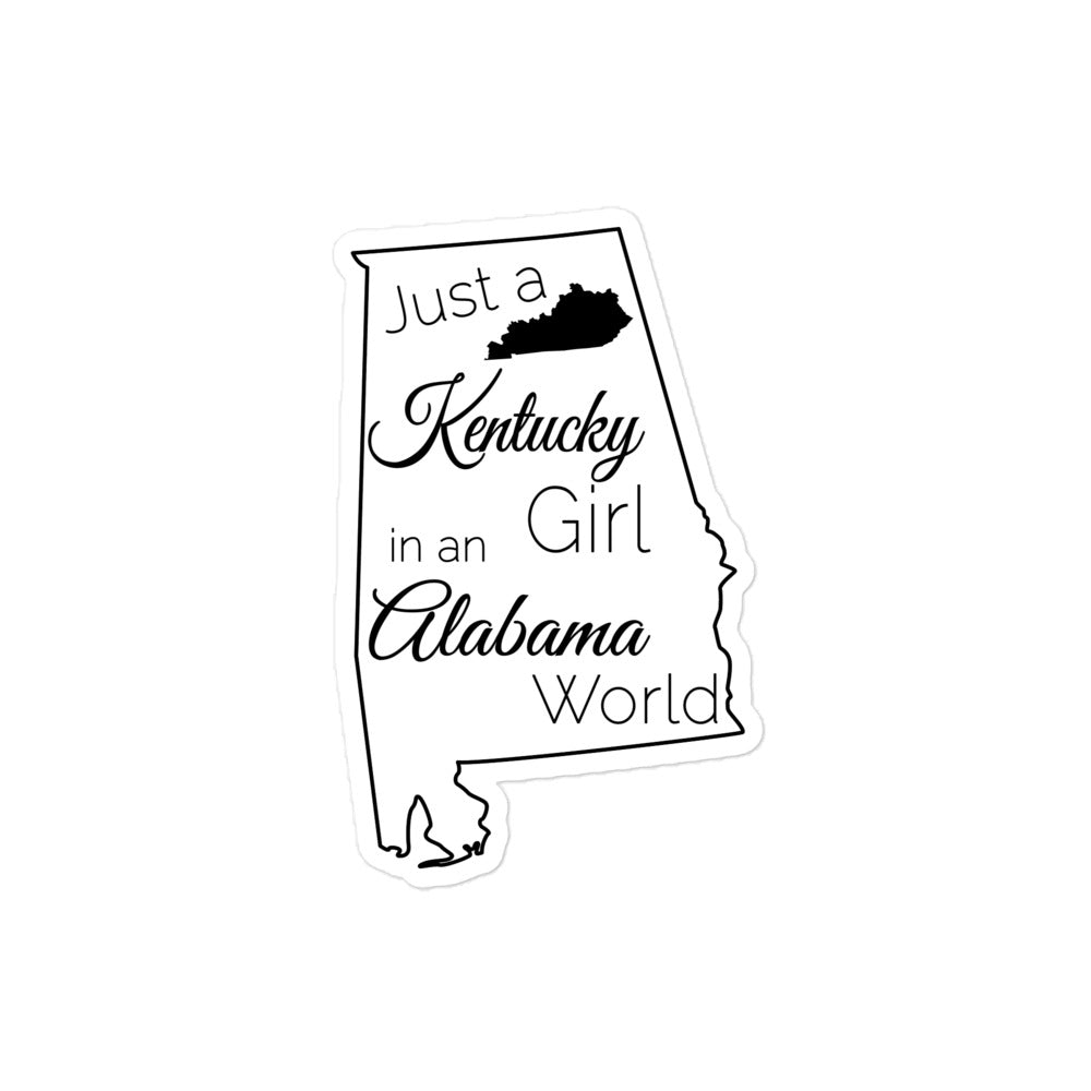 Just a Kentucky Girl in an Alabama World Bubble-free stickers