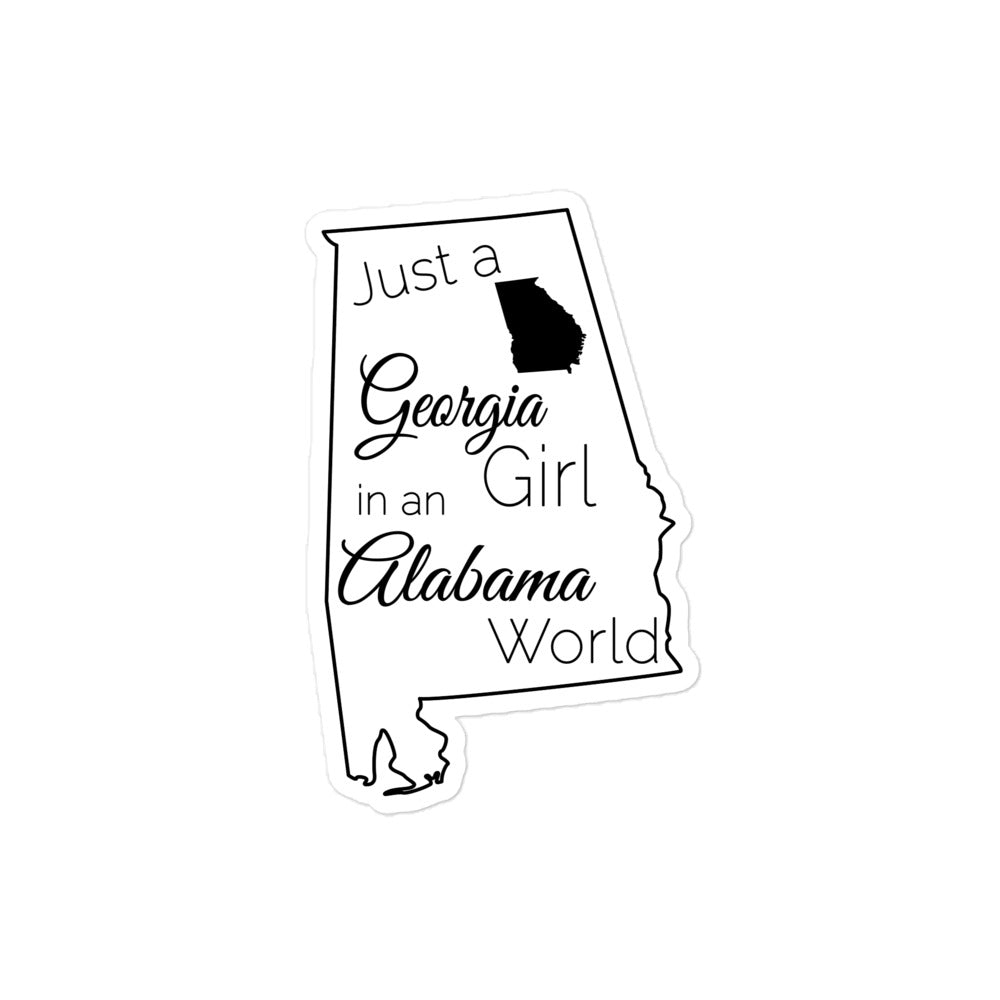 Just a Georgia Girl in an Alabama World Bubble-free stickers