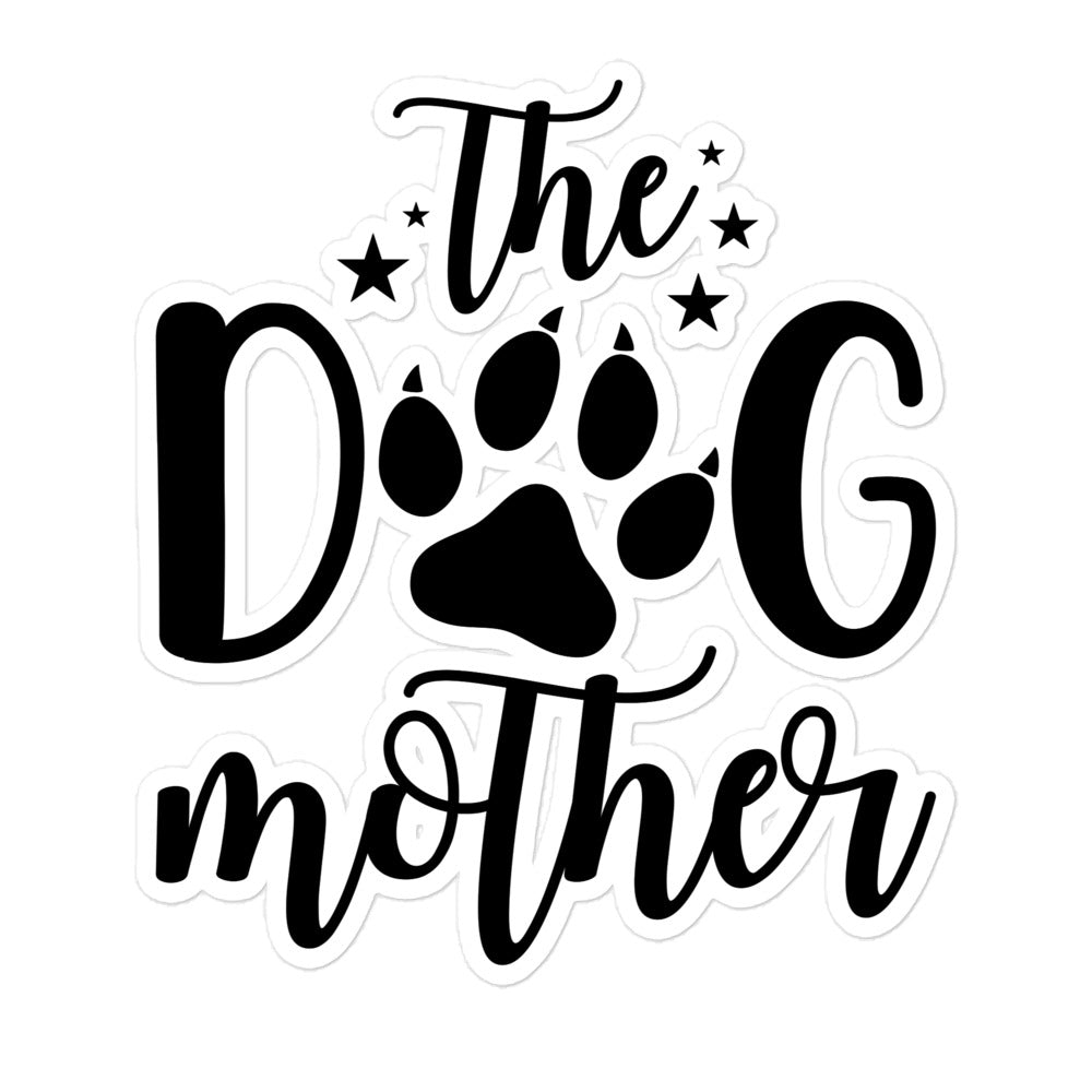 The Dog Mother Bubble-free stickers
