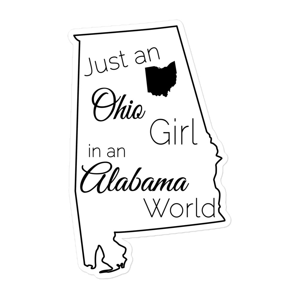 Just an Ohio Girl in an Alabama World Bubble-free stickers