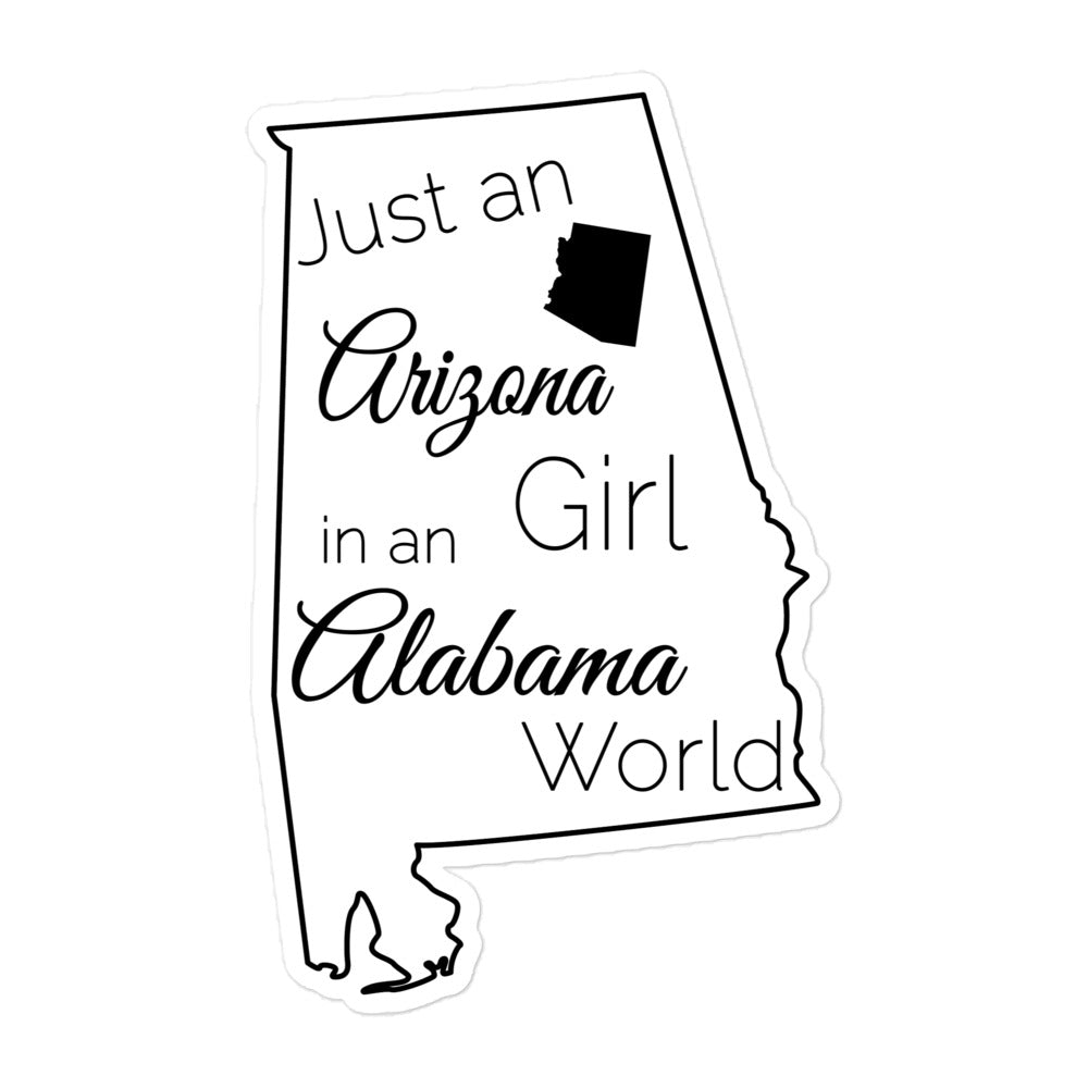 Just an Arizona Girl in an Alabama World Bubble-free stickers