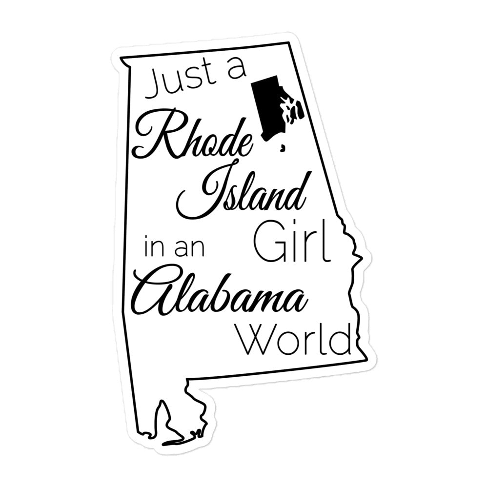Just a Rhode Island Girl in an Alabama World Bubble-free stickers