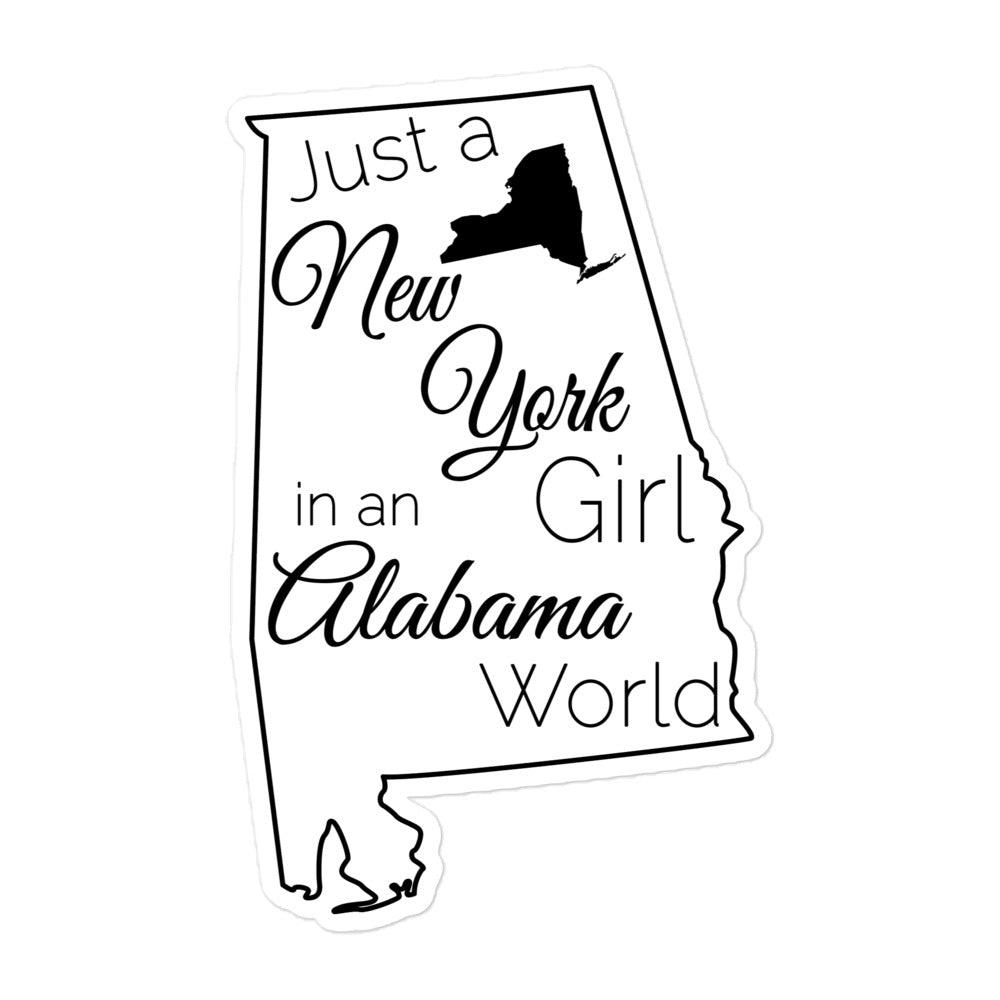 Just a New York Girl in an Alabama World Bubble-free stickers
