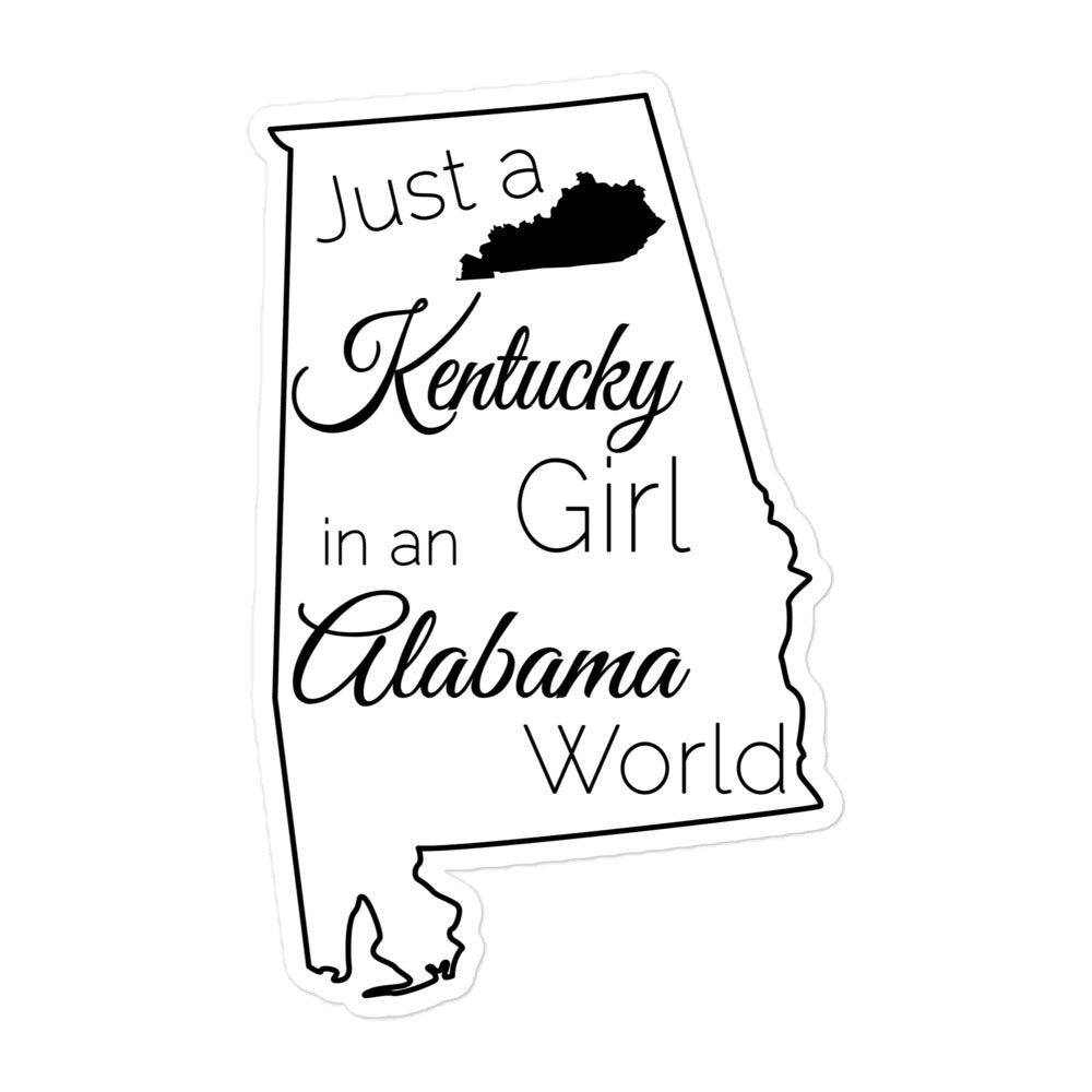 Just a Kentucky Girl in an Alabama World Bubble-free stickers