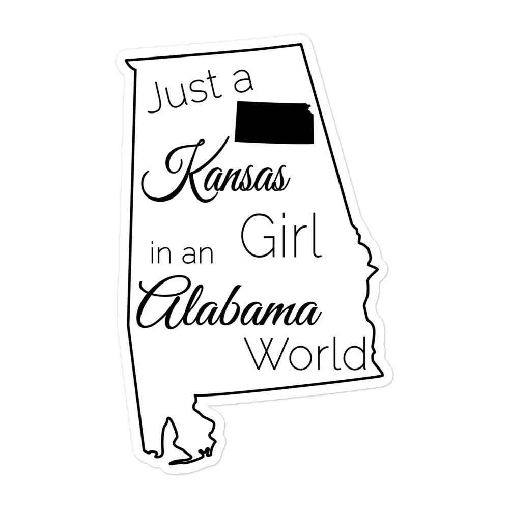 Just a Kansas Girl in an Alabama World Bubble-free stickers