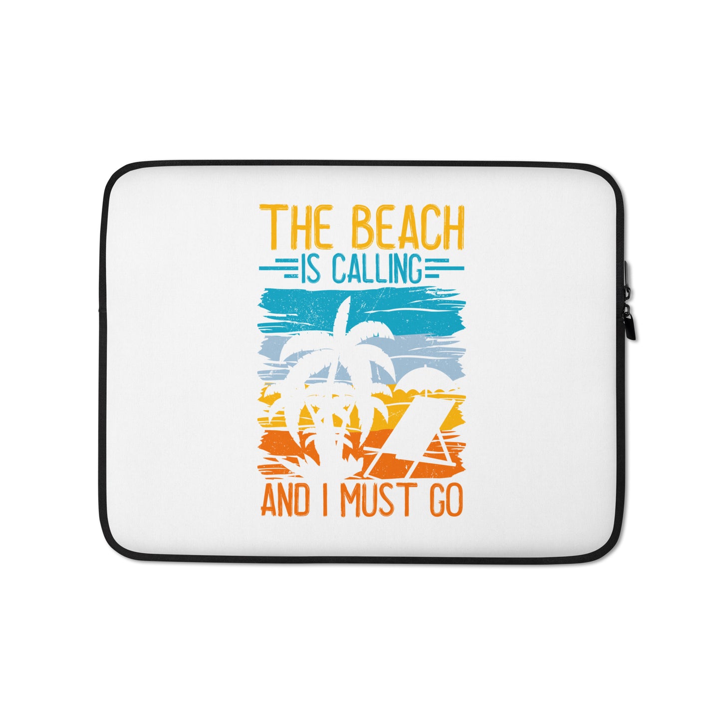 The Beach is Calling and I Must Go Laptop Sleeve